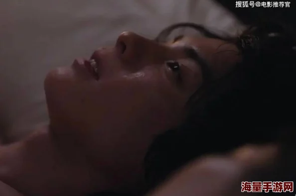 日韩大尺度做爰啪啪床戏引发热议，网友热评：影视作品中的真实与虚构界限何在？